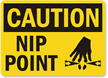 Caution Nip Point Sign
