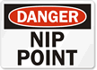 Danger: Nip Point