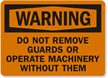 Warning (ANSI): Do Not Remove Guards Sign
