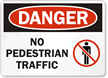 Danger No Pedestrian Traffic Sign