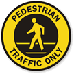 Pedestrian Traffic Only