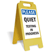Testing In Progress Standing Floor Sign