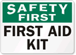 Safety First Aid Kit Sign