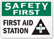 Safety First First Aid Station Sign