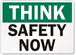 Think Safety Now Sign