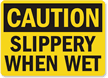 Caution Slippery When Wet Sign