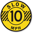 Slow 10 Mph Floor Sign