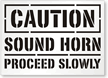 Caution: Sound Horn Proceed Slowly Sign Floor Stencil