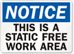 Notice This Static Free Work Area Sign