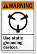 Warning (ANSI) Use Static Grounding Device Sign