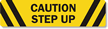 Caution Step Up