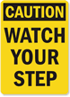 Caution Watch Your Step Sign
