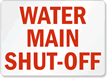 Water Main Shut Off Sign
