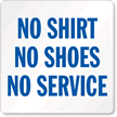 No Shirt Shoes Service Sign
