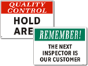 Signs reinforce your quality control program.