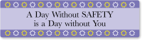 Day Without Safety is Day Without You Stickers