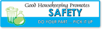 Good Housekeeping Promotes Safety, Pick Up Stickers