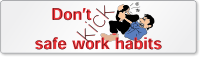 Don't Kick Safe Work Habits Bumper Stickers