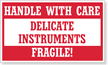 Delicate Instrument Labels help shippers understand the nature of your package and the need for care. The legend "Delicate Instruments Handle with Care Fragile" is easy to understand.